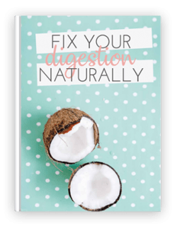 Fix your digestion naturally